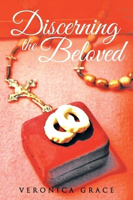 Discerning the Beloved by Grace, Veronica