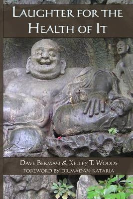 Laughter for the Health of It by Berman, Dave