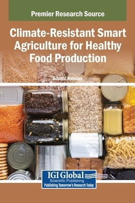Climate-Resistant Smart Agriculture for Healthy Food Production by Babulak, Eduard