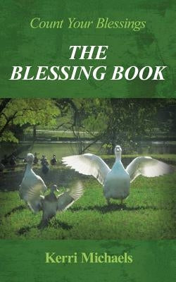 The Blessing Book: Count Your Blessings by Michaels, Kerri