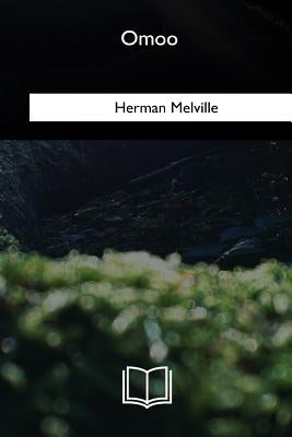 Omoo by Melville, Herman
