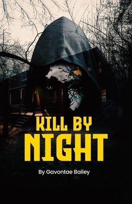 Kill by Night by Bailey, Gavontae