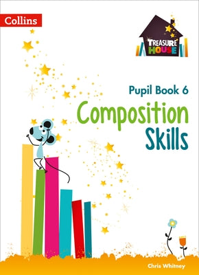 Treasure House - Composition Pupil Book 6 by Collins Uk