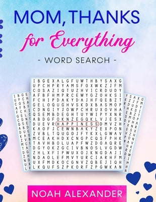 Mom, Thanks for Everything Word Search by Alexander, Noah