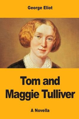 Tom and Maggie Tulliver by Eliot, George