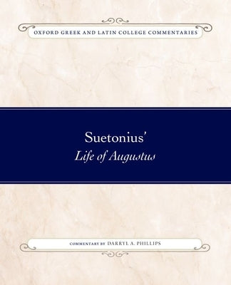 Suetonius' Life of Augustus by Phillips, Darryl A.