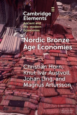 Nordic Bronze Age Economies by Horn, Christian