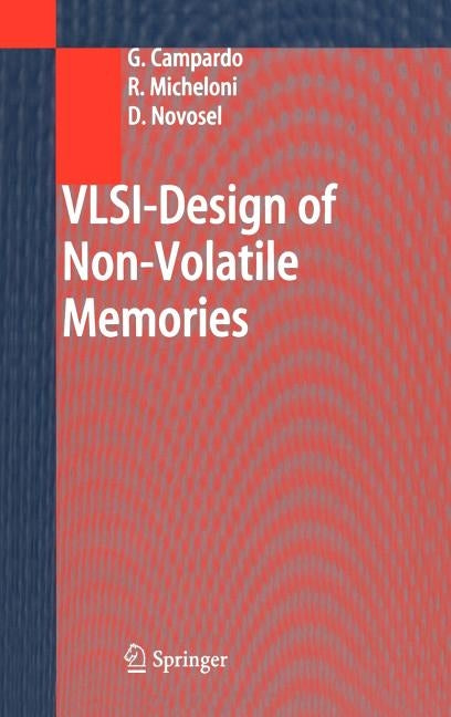 Vlsi-Design of Non-Volatile Memories by Campardo, Giovanni