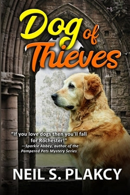 Dog of Thieves by Plakcy, Neil S.
