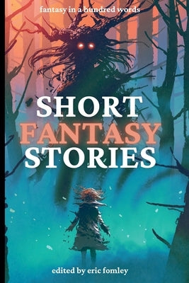 Short Fantasy Stories by Fomley, Eric