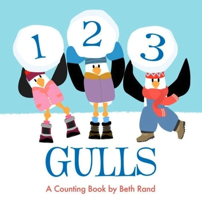 123 Gulls: A Counting Book by Rand, Beth