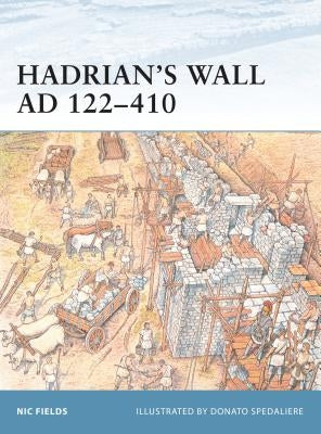 Hadrian's Wall AD 122-410 by Fields, Nic