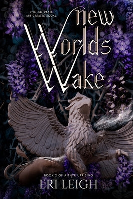 New Worlds Wake by Leigh, Eri