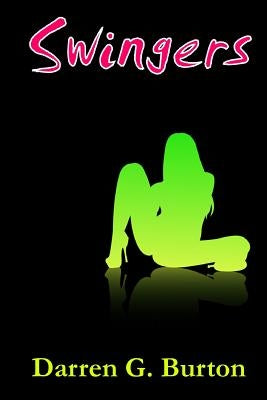 Swingers by Burton, Darren G.