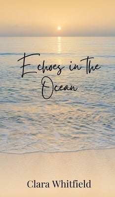 Echoes in the Ocean by Whitfield, Clara