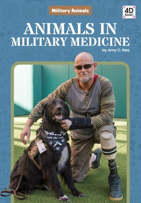 Animals in Military Medicine by Rea, Amy C.