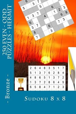 Sudoku 8 X 8 - 250 Even - Odd Puzzles - Hermit - Bronze: Book for Your Mood by Pitenko, Andrii