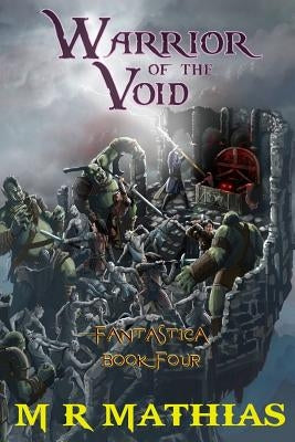 Warrior of the Void by Mathias, M. R.