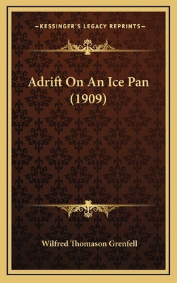 Adrift On An Ice Pan (1909) by Grenfell, Wilfred Thomason