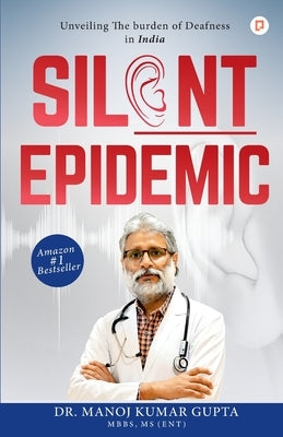 Silent Epidemic by Gupta, Manoj Kumar