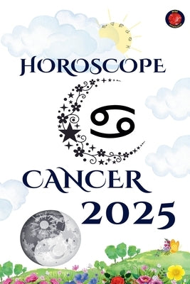 Cancer Horoscope 2025 by Rubi, Alina