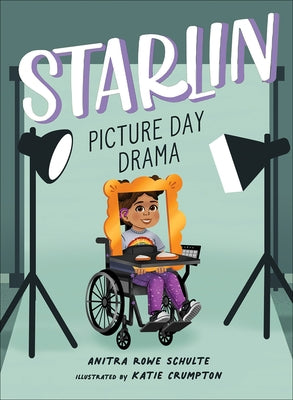 Starlin: Picture Day Drama by Schulte, Anitra Rowe