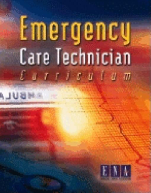 Emergency Care Technician Curriculum by Massey, Donna
