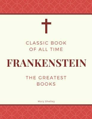 Frankenstein by Shelley, Mary