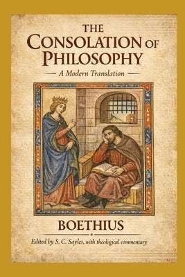 The Consolation of Philosophy: A Modern Translation by Boethius