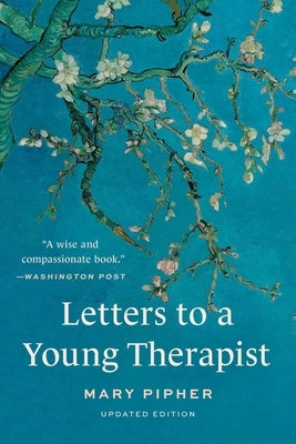 Letters to a Young Therapist by Pipher, Mary