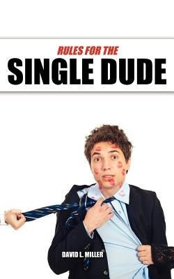 Rules for The Single Dude by Wharton, Eric J.