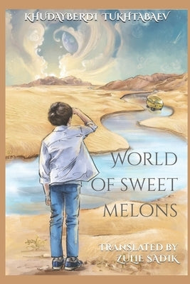 World of Sweet Melons by Sadik, Zulie