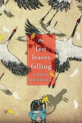 The Last Leaves Falling by Benwell, Sarah