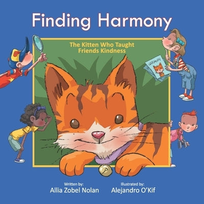 Finding Harmony: The Kitten Who Taught Friends Kindness by O'Kif, Alejandro