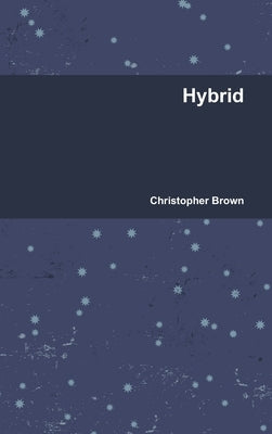 Hybrid by Brown, Christopher