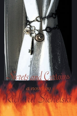 Secrets and Curtains by Sichelski, Richard