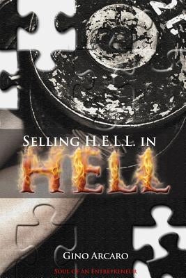 Selling H.E.L.L. in Hell by Arcaro, Gino