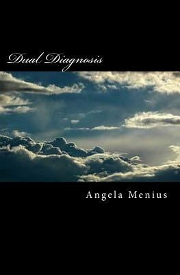 Dual Diagnosis: The Big Book by Menius, Angela