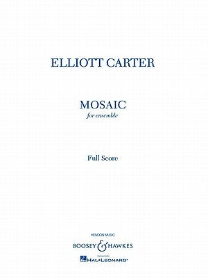 Mosaic: For Ensemble Full Score by Carter, Elliott