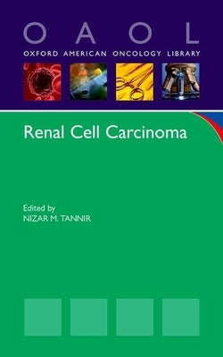 Renal Cell Carcinoma by Tannir, Nizar M.