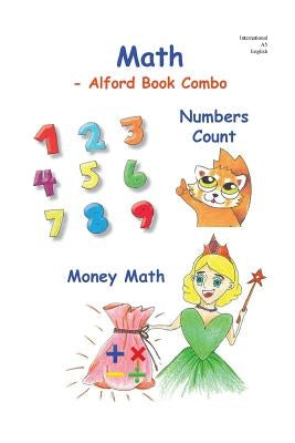 MATH -6X9 B&W -Alford Book Combo: Numbers Counts - 0 to 9 and Money Math by Alford, Douglas J.