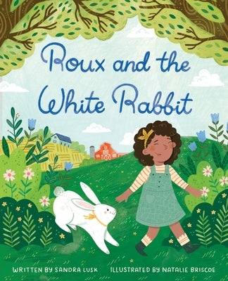 Roux and the White Rabbit by Lusk, Sandra