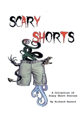 Scary Shorts by Hazard, Richard A.