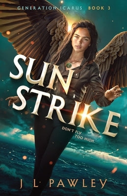 Sun Strike by Pawley, J. L.