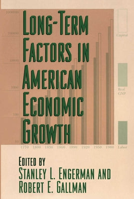 Long-Term Factors in American Economic Growth: Volume 51 by Engerman, Stanley L.