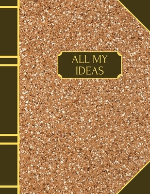 All My Ideas: Dot Grid Interior, 120 pages, 8.5 x 11 inches by Publishing, Classic Design