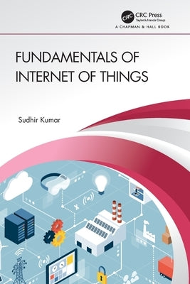 Fundamentals of Internet of Things by Kumar, Sudhir