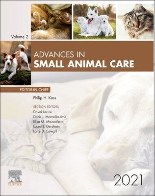 Advances in Small Animal Care, 2021: Volume 2-1 by Kass, Philip H.