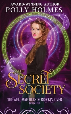 The Secret Society by Holmes, Polly