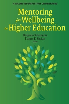 Mentoring for Wellbeing in Higher Education by Kutsyuruba, Benjamin